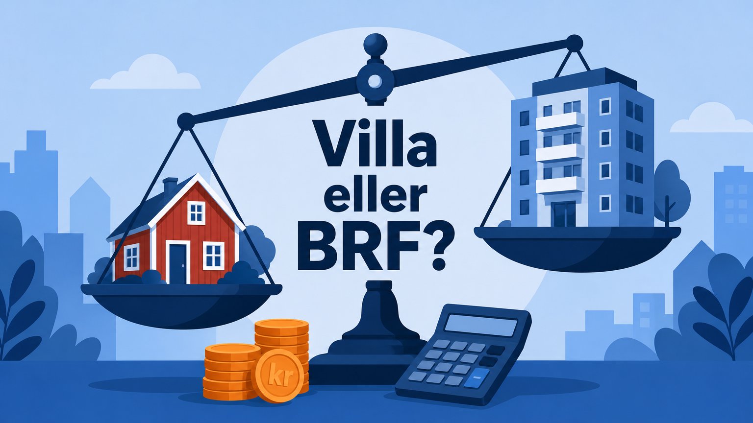 En balansvåg väger en röd villa mot ett blått flerbostadshus, med mynt, en miniräknare och texten "Villa eller BRF?".